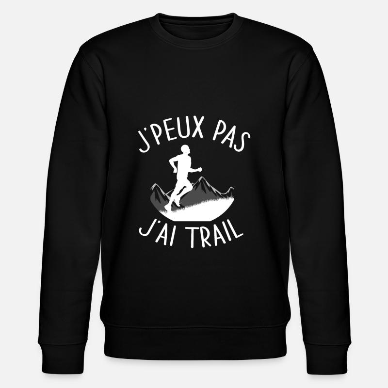J'peux pas j'ai trail - Sweat bio CHANGER Stanley/Stella Unisexe - noir