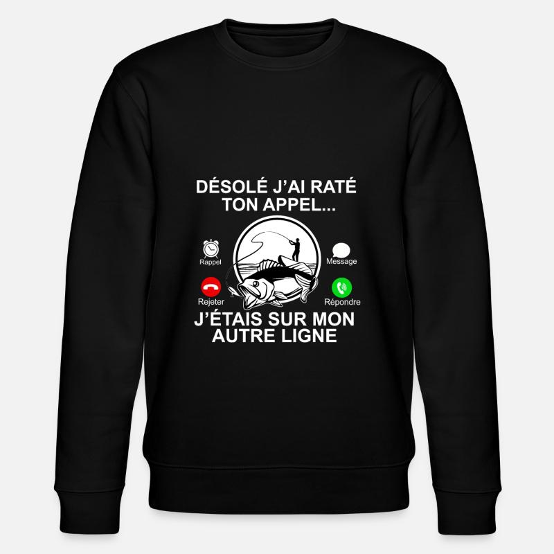 Pêcheur Humour Appel Cadeau Pêche - Sweat bio CHANGER Stanley/Stella Unisexe - noir
