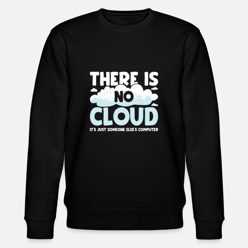 Il n’y a pas de cloud pour les programmeurs - Sweat bio CHANGER Stanley/Stella Unisexe - noir