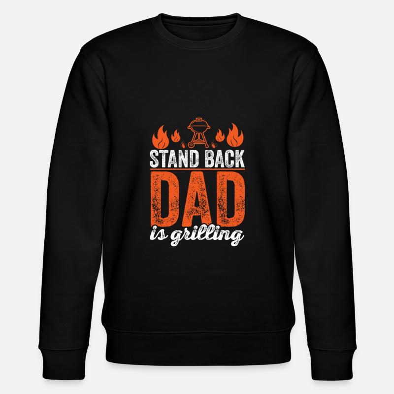 Grillstand Back Dad Is Grilling - Stanley/Stella Unisex Bio-Sweatshirt CHANGER  - Schwarz