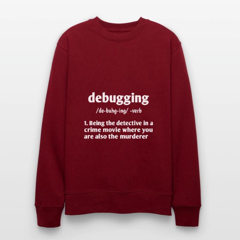 Debugging Noun Definition Coder Programmer Compute Stanley/Stella Unisex Bio-Sweatshirt CHANGER 