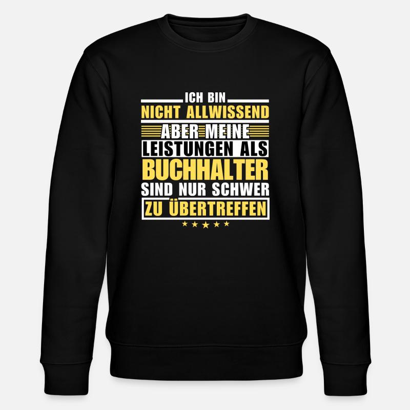 Unübertroffene Leistung als Buchhalter - Stanley/Stella Unisex Bio-Sweatshirt CHANGER  - Schwarz