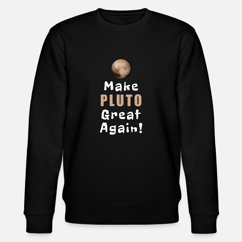 Make Pluto Great Again - Stanley/Stella CHANGER Unisex Organic Sweatshirt - black