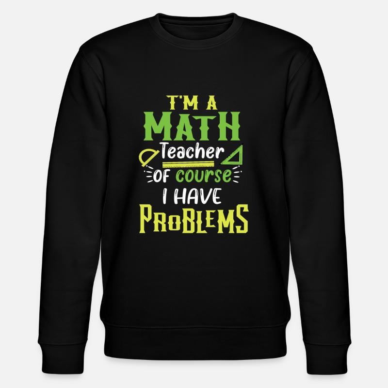 Math teacher math - Stanley/Stella CHANGER Unisex Organic Sweatshirt - black
