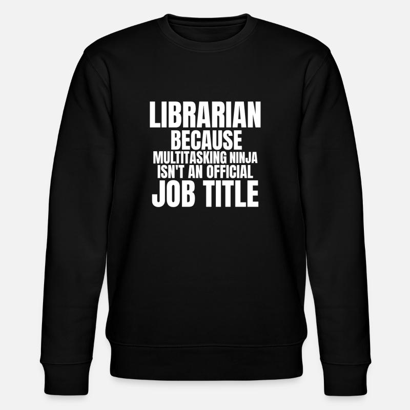 Bibliothekar - Stanley/Stella Unisex Bio-Sweatshirt CHANGER - Schwarz