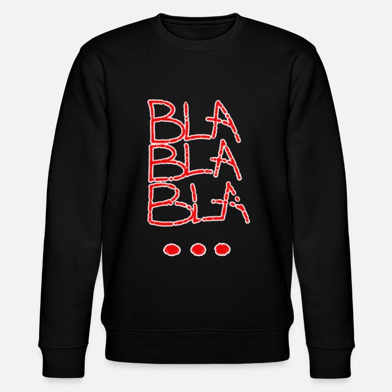 BLABLABLA... - Stanley/Stella CHANGER Unisex Organic Sweatshirt - black
