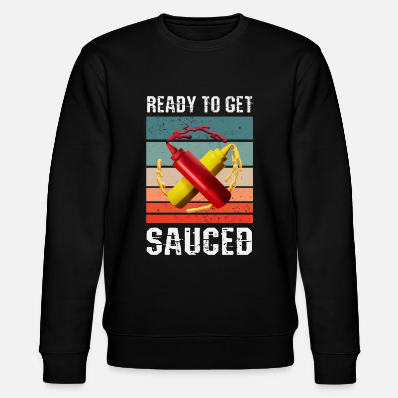 Ready to get sauced - Stanley/Stella CHANGER Unisex Organic Sweatshirt - black