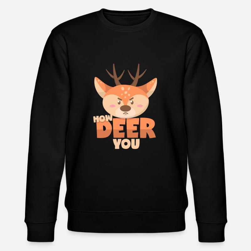 Deer: How Deer You - Stanley/Stella CHANGER Unisex Organic Sweatshirt - black