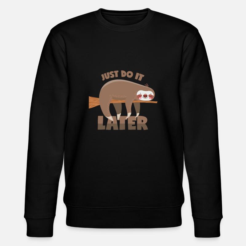 Paresseux : Faites-le plus tard ! - Sweat bio CHANGER Stanley/Stella Unisexe - noir