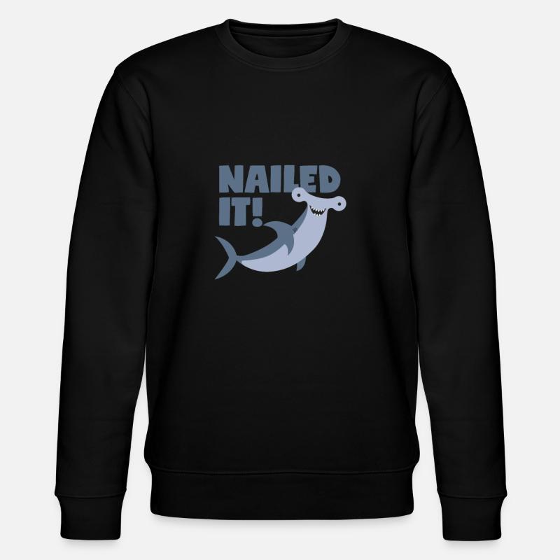 Hammerhead pun: "Nailed It!" - Stanley/Stella CHANGER Unisex Organic Sweatshirt - black
