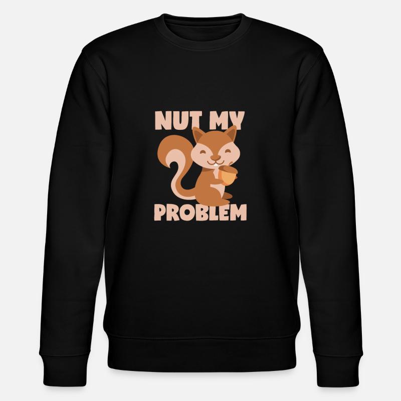 Squirrel: Not my problem! - Stanley/Stella CHANGER Unisex Organic Sweatshirt - black