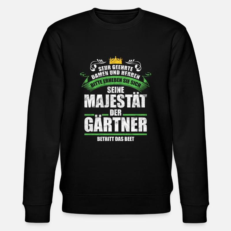 Gartenarbeit Gärtner Sprüche Geschenkidee - Stanley/Stella Unisex Bio-Sweatshirt CHANGER - Schwarz