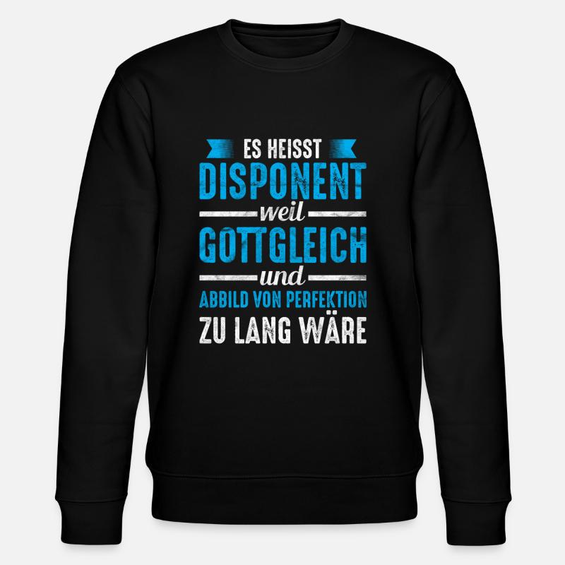 Disponent Arbeit Spruch Geschenkidee - Stanley/Stella Unisex Bio-Sweatshirt CHANGER  - Schwarz