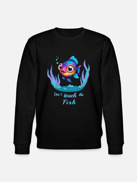 Don't touch the fish! - Stanley/Stella CHANGER Unisex Organic Sweatshirt - black