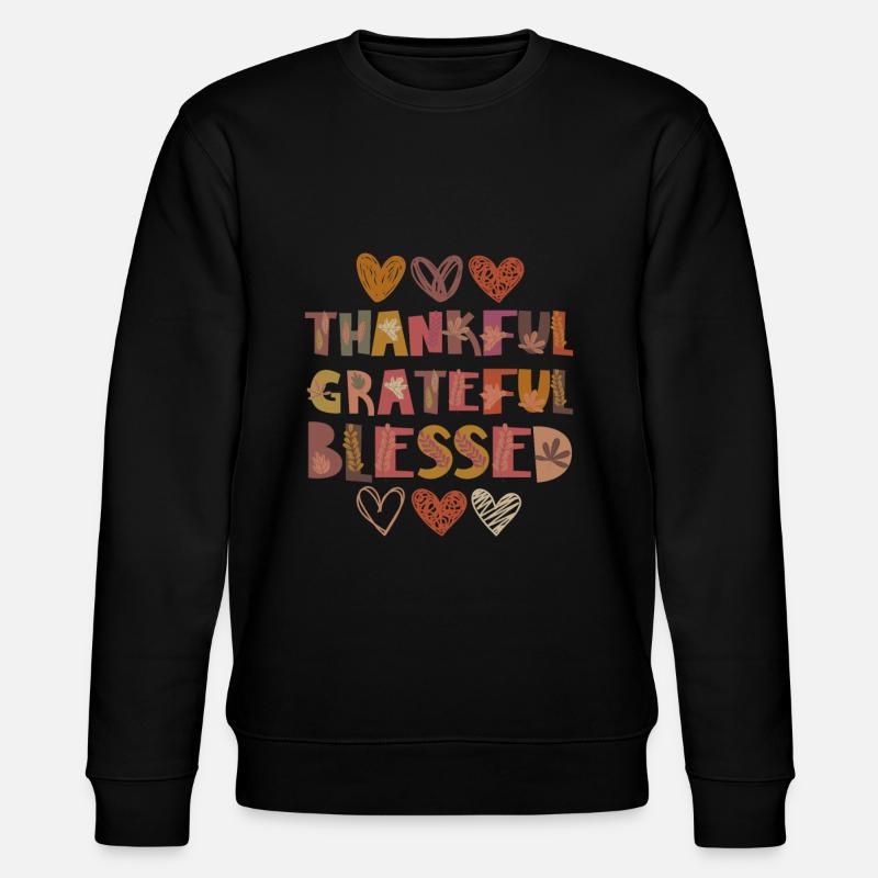 Thankful Grateful Blessed Autumn Gratitude - Stanley/Stella CHANGER Unisex Organic Sweatshirt - black