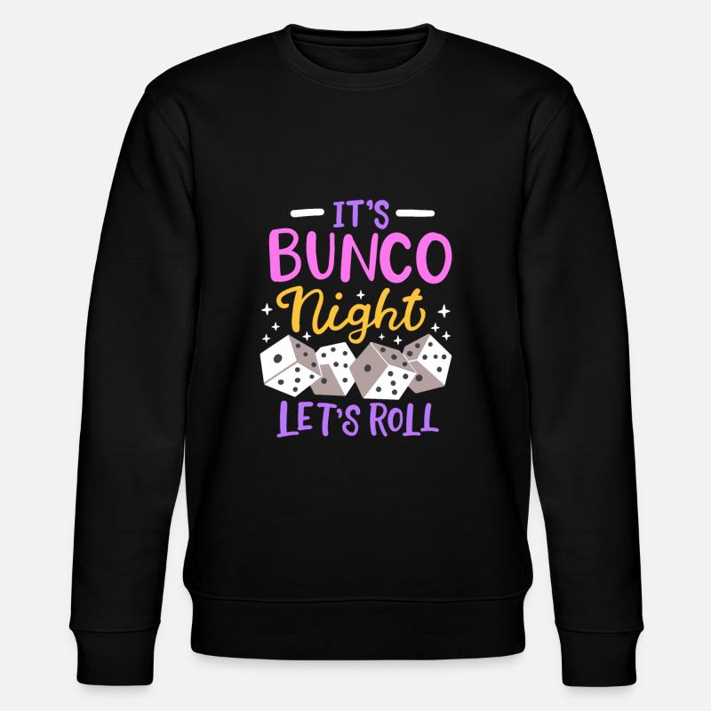 It's Bunco Night Bunco - Stanley/Stella CHANGER Unisex Organic Sweatshirt - black