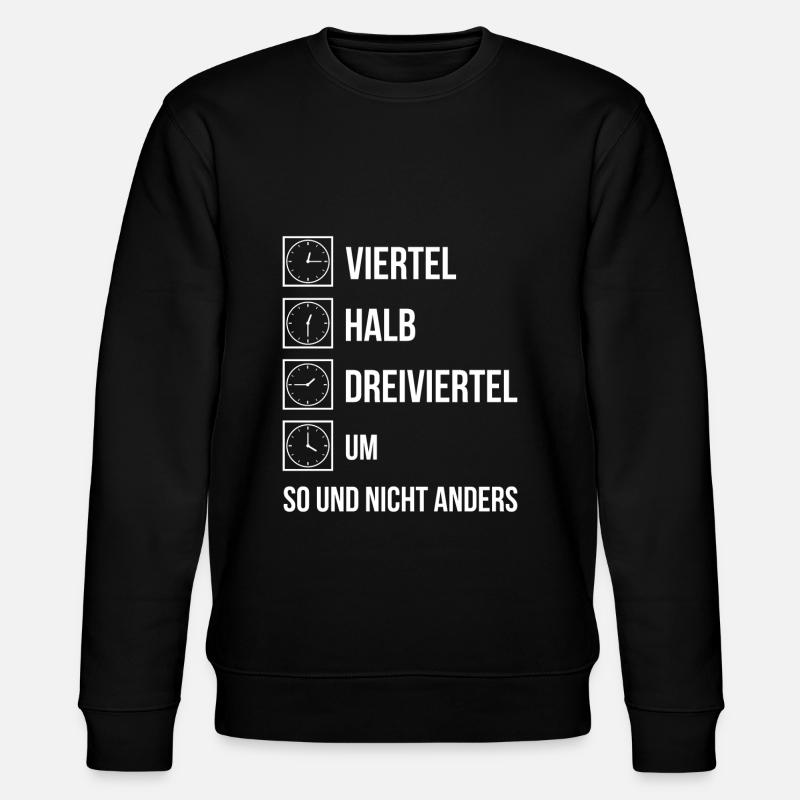 Viertel Halb Dreiviertel Um so und nicht anders - Stanley/Stella Unisex Bio-Sweatshirt CHANGER  - Schwarz
