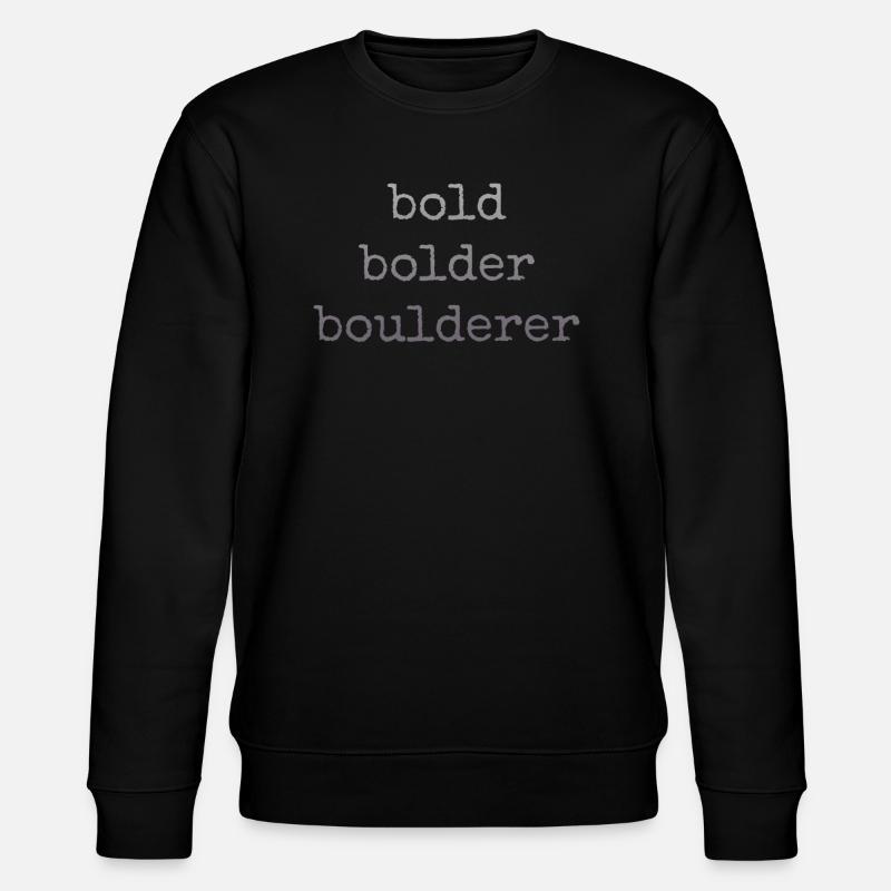 Bloc Bold Bolder Boulderer - Sweat bio CHANGER Stanley/Stella Unisexe - noir