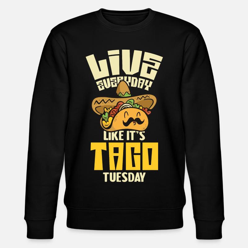 Vivez comme Taco Tuesday - Sweat bio CHANGER Stanley/Stella Unisexe - noir