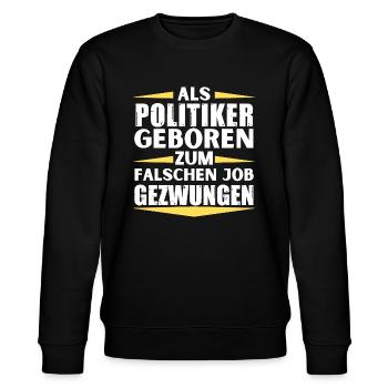 Politiker im falschen Job gelandet - Stanley/Stella Unisex Bio-Sweatshirt CHANGER  - Schwarz - Vorne - Nik (191cm) & Marisol (170cm)