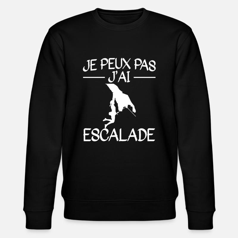 Je Peux Pas J'Ai Escalade - Sweat bio CHANGER Stanley/Stella Unisexe - noir