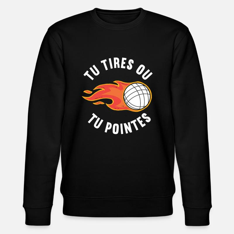 Tu Tires Ou Tu Pointes Pétanque - Sweat bio CHANGER Stanley/Stella Unisexe - noir