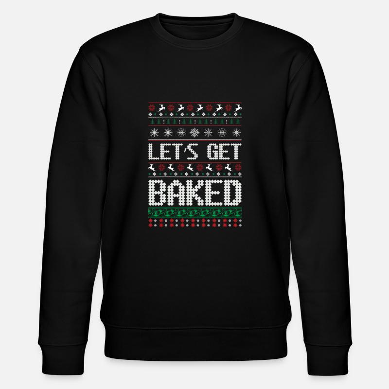 LET S GET BAKED - Sweat bio CHANGER Stanley/Stella Unisexe - noir