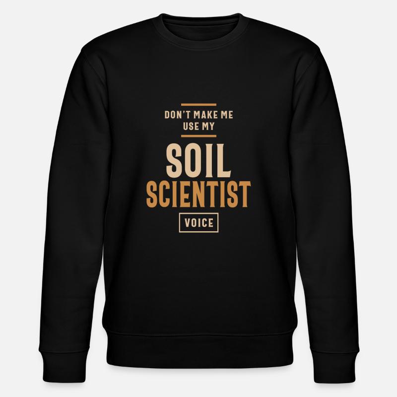 Soil Scientist - Stanley/Stella CHANGER Unisex Organic Sweatshirt - black