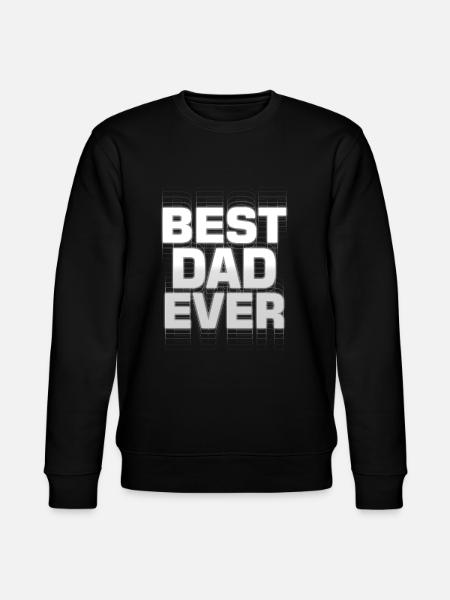 best dad ever - Stanley/Stella CHANGER Unisex Organic Sweatshirt - black