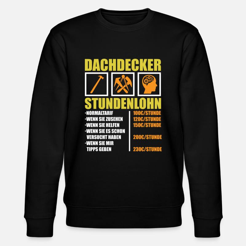 Dachdecker Stundenlohn Handwerk Geschenk - Stanley/Stella Unisex Bio-Sweatshirt CHANGER - Schwarz