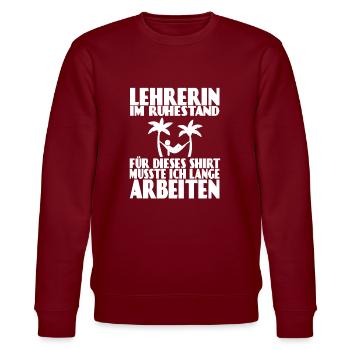 Lehrerin Ruhestand Rente Pension Klassenlehrer - Stanley/Stella Unisex Bio-Sweatshirt CHANGER  - Burgunderrot - Vorne - Nik (191cm) & Marisol (170cm)