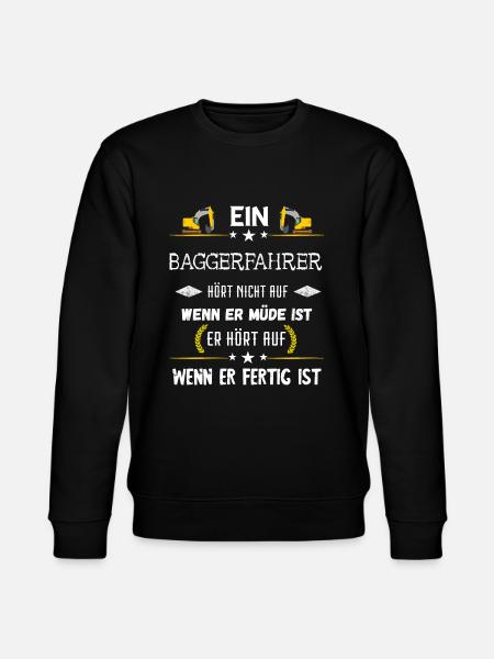 Baggerfahrer Baggerführer Bagger Fahren Spruch - Stanley/Stella Unisex Bio-Sweatshirt CHANGER  - Schwarz