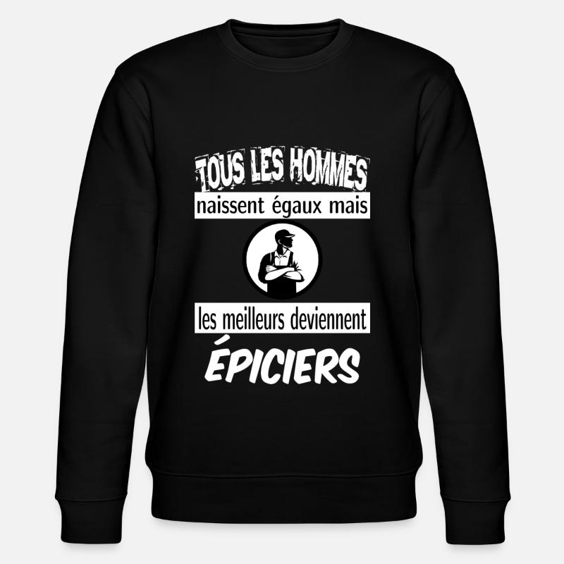 les meilleurs deviennent épiciers - Sweat bio CHANGER Stanley/Stella Unisexe - noir