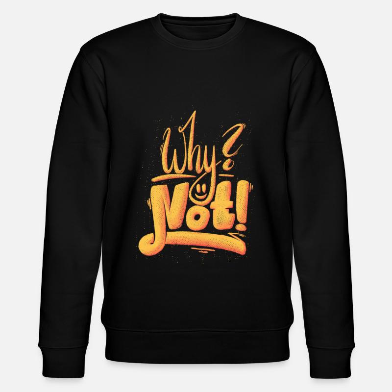 Why Not Ausrufezeichen - Stanley/Stella Unisex Bio-Sweatshirt CHANGER  - Schwarz