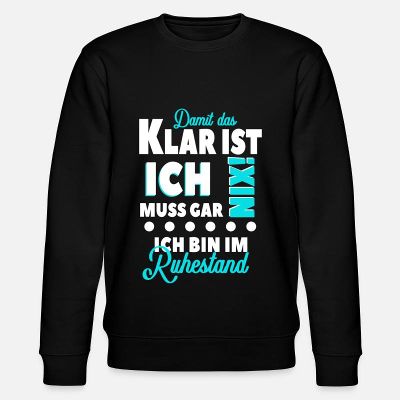 Ruhestand Spruch Rente - Stanley/Stella Unisex Bio-Sweatshirt CHANGER  - Schwarz