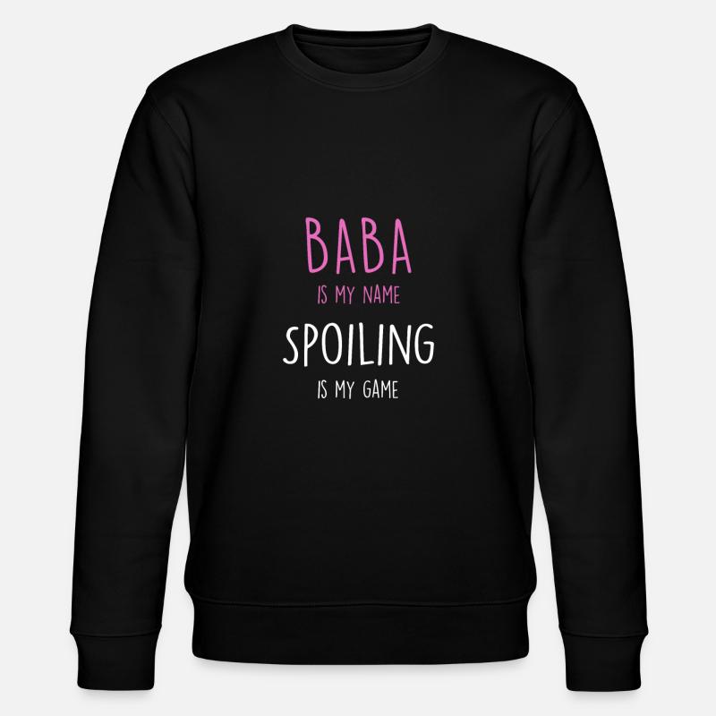Baba Grandma Gift design - Sweat bio CHANGER Stanley/Stella Unisexe - noir