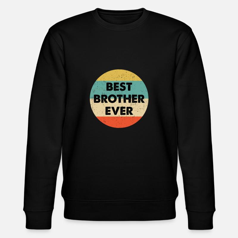 Meilleur design Brother Ever - Sweat bio CHANGER Stanley/Stella Unisexe - noir