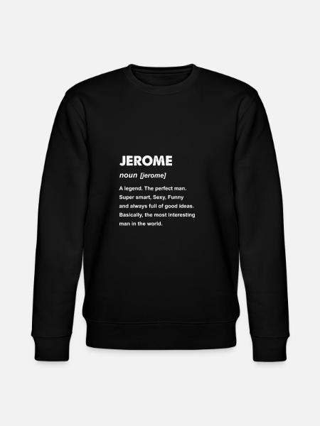 Mens Jerome Name Gift design - Stanley/Stella CHANGER Unisex Organic Sweatshirt - black