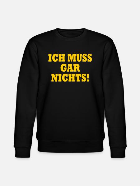 Ich muss gar nichts - Stanley/Stella Unisex Bio-Sweatshirt CHANGER - Schwarz