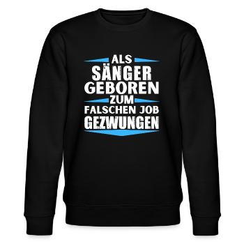 Sänger im falschen Job gelandet - Stanley/Stella Unisex Bio-Sweatshirt CHANGER  - Schwarz - Vorne - Nik (191cm) & Marisol (170cm)
