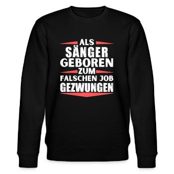 Sänger im falschen Job gelandet - Stanley/Stella Unisex Bio-Sweatshirt CHANGER  - Schwarz - Vorne - Nik (191cm) & Marisol (170cm)
