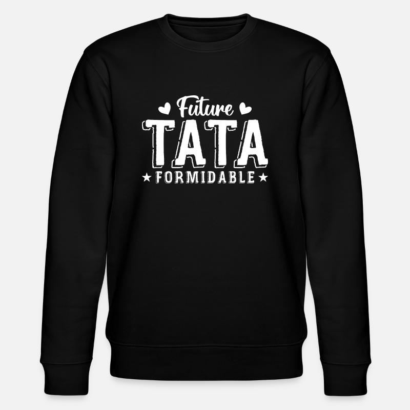 Future Tata Formidable - Sweat bio CHANGER Stanley/Stella Unisexe - noir