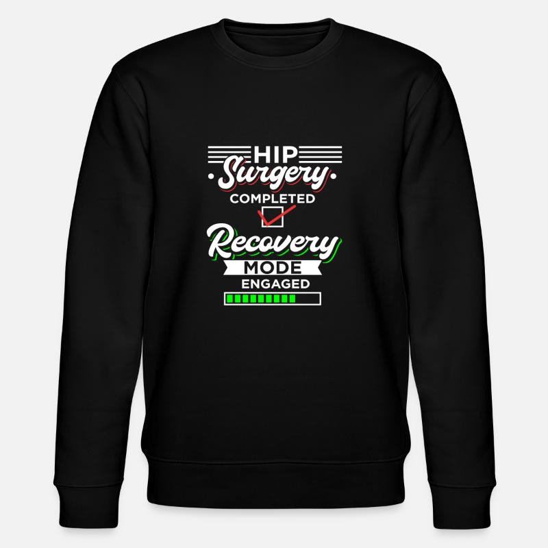 Hip Replacement Hip Surgery Gift - Stanley/Stella CHANGER Unisex Organic Sweatshirt - black