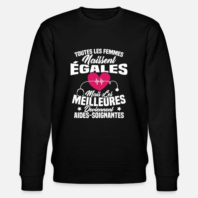 Les meilleures femmes deviennent aides-soignantes - Sweat bio CHANGER Stanley/Stella Unisexe - noir