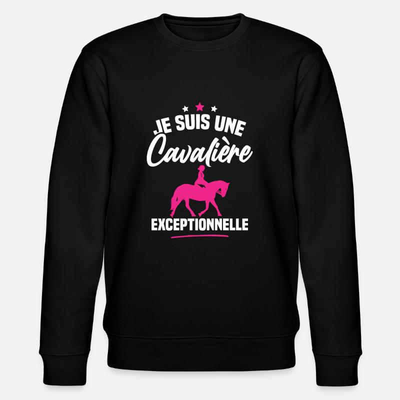 Je suis une cavalière exceptionnelle - Sweat bio CHANGER Stanley/Stella Unisexe - noir