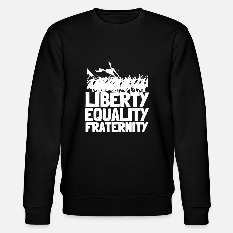 Fraternité Liberte Egalite Français Révolution - Sweat bio CHANGER Stanley/Stella Unisexe - noir