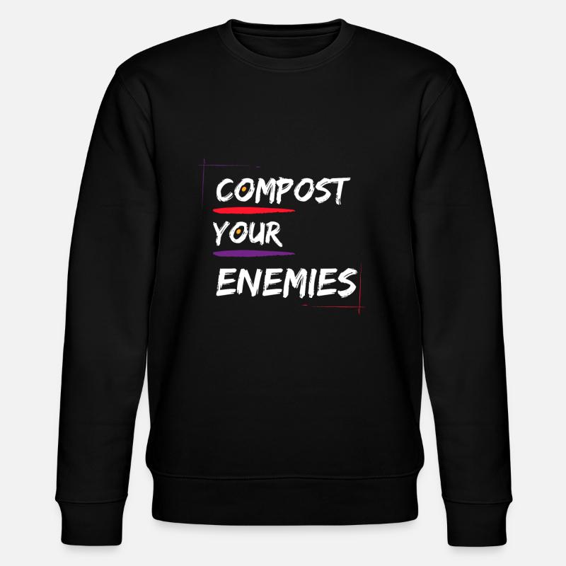 Compostez vos ennemis - Sweat bio CHANGER Stanley/Stella Unisexe - noir