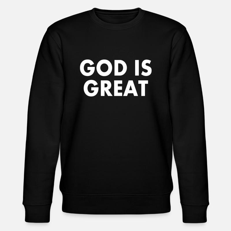 god is great - Sweat bio CHANGER Stanley/Stella Unisexe - noir