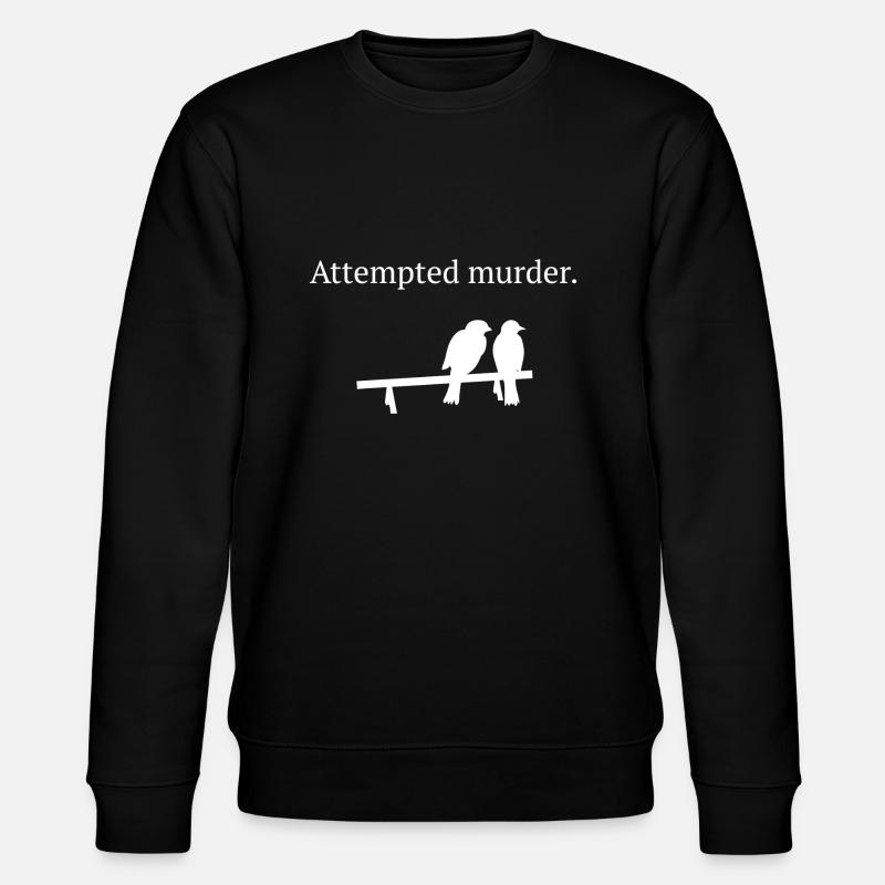 Attempted Murder - Stanley/Stella CHANGER Unisex Organic Sweatshirt - black