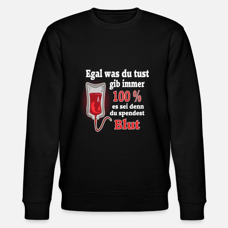 Blut 100 Prozent Blutspender - Stanley/Stella Unisex Bio-Sweatshirt CHANGER  - Schwarz